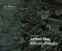 La Part-Dieu, 800 ans d'histoire