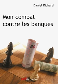 Mon combat contre les banques