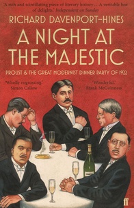 Richard Davenport-Hines - A Night at the Majestic.
