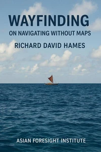 Wayfinding: On Navigating Without Maps