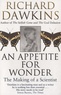 Richard Dawkins - An Appetite for Wonder - The Making of a Scientist.