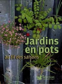 Richard Day et Daphne Ledward - Jardins en pots au fil des saisons.
