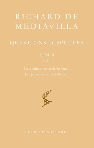  Richard de Mediavilla - Questions disputées - Tome 2, Questions 9-13, La condition générale de l'ange ; Les puissances et l'intellection, édition bilingue français-latin.