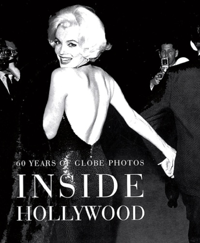 Richard De Neut - Inside Hollywood. - 60 Years of Globe Photos.