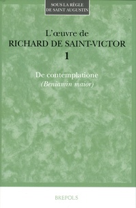 Richard de Saint-Victor - L'oeuvre de Richard de Saint Victor - Tome 1, De contemplatione (Beniamin maior).