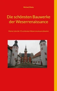 Die schönsten Bauwerke der Weserrenaissance