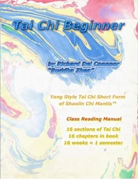 Tai Chi Beginner - Yang Style Tai Chi Short Form of Shaolin Chi Mantis Class Reading Manual