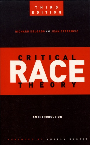 Critical Race Theory. An Introduction 3rd edition