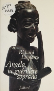 Richard Demarcy - Angela, la guérillère soprano.