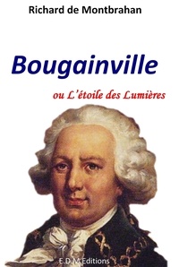 Richard Demontbrahan - BOUGAINVILLE ou L'étoile des Lumières.