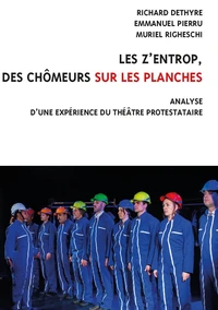 Les z’entrop, des chômeurs sur les planches