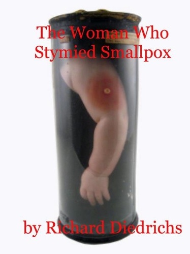  Richard Diedrichs - The Woman Who Stymied Smallpox.