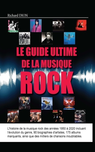  Richard Dion - Le guide ultime de la musique rock.
