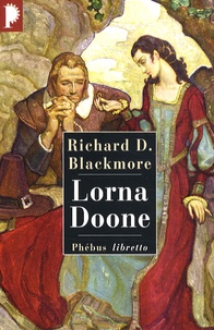 Richard Doddridge Blackemore - Lorna Doone.
