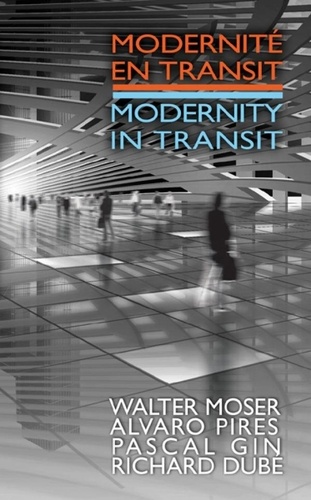 Richard Dubé et Pascal Gin - Modernité en transit - Modernity in Transit.
