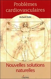 Richard Dubé - Problèmes cardiovasculaires.
