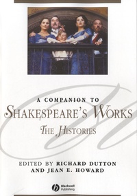Epub books téléchargement gratuit pour Android A Companion to Shakespeare's Works  - Volume 2 : Shakespeare's Histories (Litterature Francaise) par Richard Dutton, Jean Elizabeth Howard