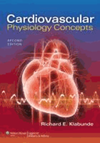 Richard E. Klabunde - Cardiovascular Physiology Concepts.