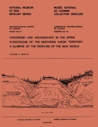 Taphonomy and Archaeology in the Upper Pleistocene of the Northern Yukon Territory
