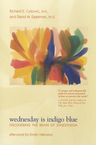 Richard Edmund Cytowic et David Eagleman - Wednesday is Indigo Blue - Discovering the Brain of Synesthesia.