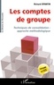 Richard Effantin - Les comptes de groupe - Techniques de consolidation : approche méthodologique.