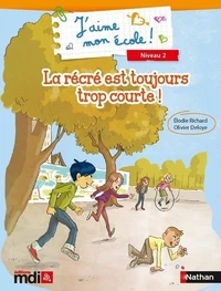 J'aime mon école ! niveau 2 - La récré est toujours toujours trop courte ! - Lot de 5 albums