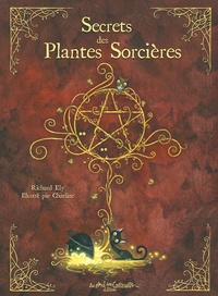 Richard Ely et  Charline - Secrets des plantes sorcières.