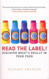 Richard Emerson - Read the Label! - Discover what's really in your food.