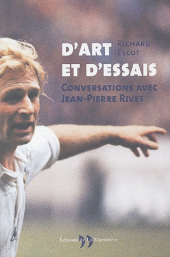 Richard Escot - D'art et d'essais - Conversations avec Jean-Pierre Rives.