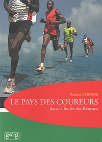 Richard Etienne - Le pays des coureurs - ... dans la foulée des Kenyans.