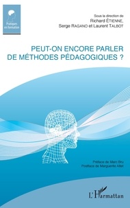 Richard Etienne et Serge Ragano - Peut-on encore parler de méthodes pédagogiques ?.