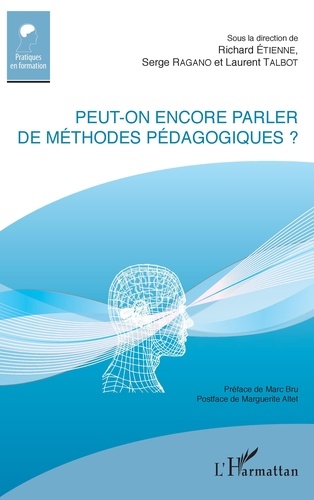 Richard Etienne et Serge Ragano - Peut-on encore parler de méthodes pédagogiques ?.
