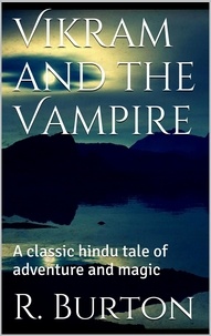 Richard F. Burton - Vikram and the Vampire.