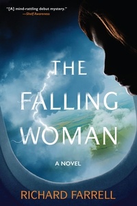 Richard Farrell - The Falling Woman - A Novel.