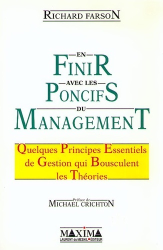 Richard Farson - En finir avec les poncifs du management - Quelques principes essentiels de gestion qui bousculent les théories.