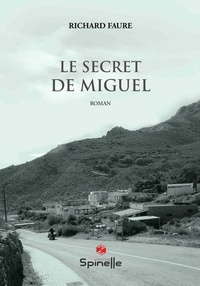 Téléchargement de Google ebooks Le secret de Miguel 9782386510663 en francais iBook PDF PDB par Richard Faure