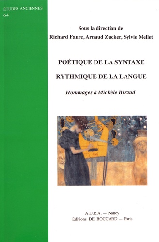 Poétique de la syntaxe, rythmique de la langue. Hommages à Michèle Biraud