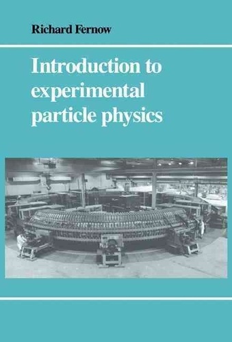 Richard Fernow - Introduction to experimental particle physics.