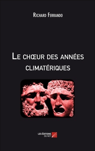 Richard Ferrando - Le chour des années climatériques.