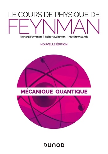 Le cours de physique de Feynman. Mécanique quantique