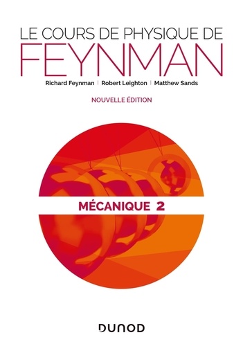 Le cours de physique de Feynman. Mécanique Tome 2  édition revue et corrigée