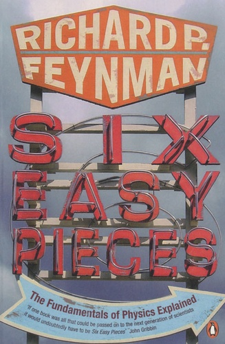 Richard Feynman - Six Easy Pieces.