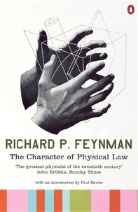 Richard Feynman - The Character of Physical Law.