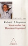 Richard Feynman - Vous voulez rire, Monsieur Feynman !.
