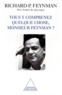 Richard Feynman - Vous y comprenez quelque chose, Monsieur Feynman ?.