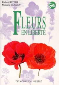 Richard Fitter et Marjorie Blamey - Fleurs En Liberte.