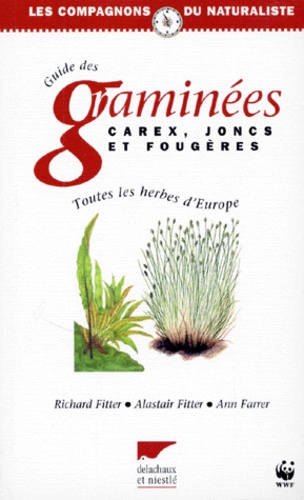 Richard Fitter et Alastair Fitter - Guide des graminées, carex, joncs et fougères - Toutes les herbes d'Europe.