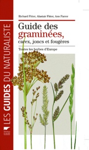 Richard Fitter et Alastair Fitter - Guide des graminées, carex, joncs, et fougères - Toutes les herbes d'Europe.