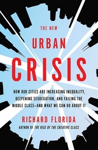 Richard Florida - New Urban Crisis /anglais.