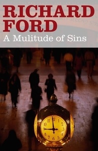 Richard Ford - A Multitude of Sins.